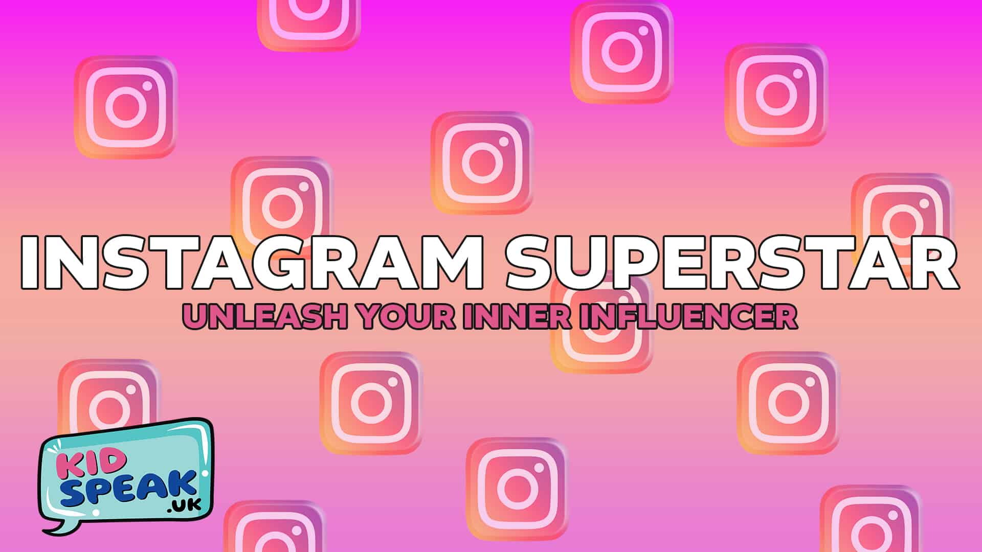 Instagram Superstar: Unleash your Inner Influencer